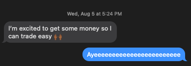 Text message screenshot: I'm excited to get some money so I can trade easy